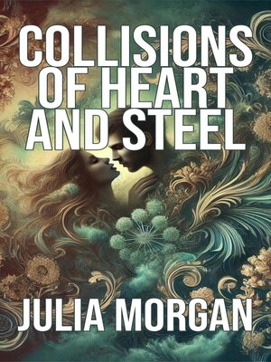 cover image of Collisions of Heart and Steel